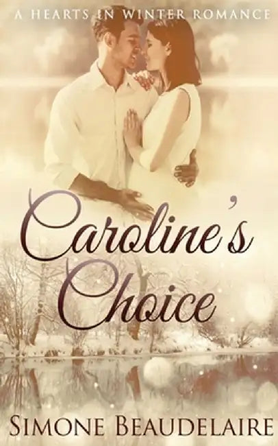 Caroline's Choice by Simone Beaudelaire