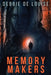 Memory Makers: Large Print Edition by Debbie De Louise