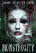 Monstrosity: Tales Of Transformation by Laura Diaz de Arce