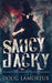 Saucy Jacky: The Whitechapel Murders As Told By Jack The Ripper by Doug Lamoreux