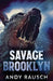 Savage Brooklyn by Andy Rausch