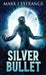 Silver Bullet by Mark L'Estrange