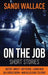 On The Job: Large Print Hardcover Edition by Sandi Wallace