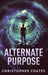 Alternate Purpose: Large Print Hardcover Edition by Christopher Coates