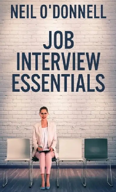 Job Interview Essentials by Neil O'Donnell