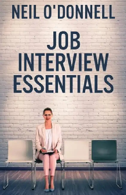 Job Interview Essentials by Neil O'Donnell
