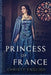 Princess Of France: Large Print Edition by Christy English