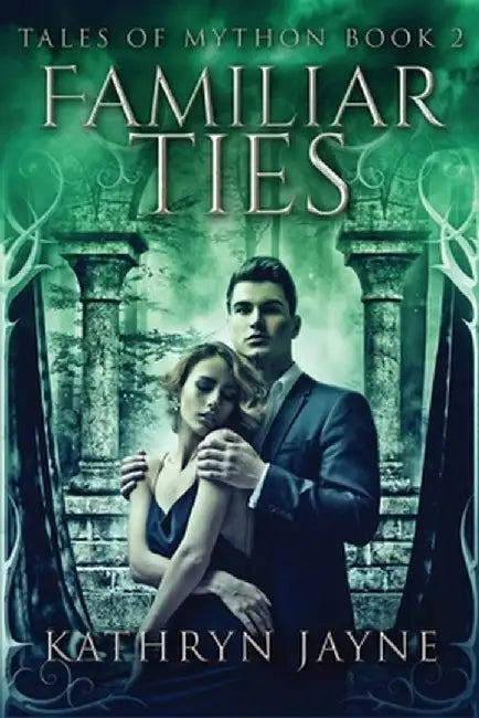 Familiar Ties: Large Print Edition by Kathryn Jayne