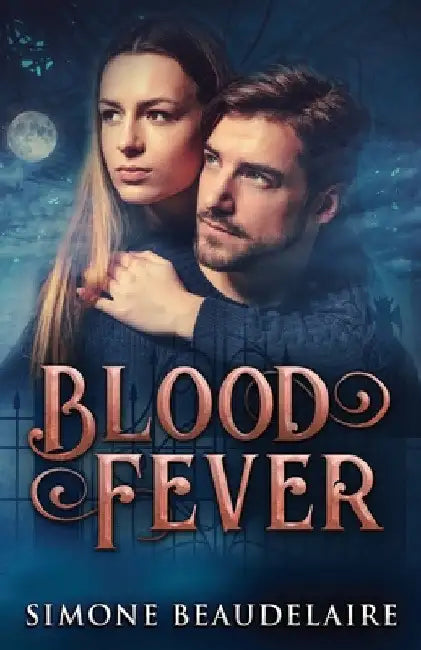 Blood Fever by Simone Beaudelaire
