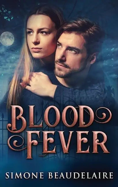Blood Fever: Large Print Hardcover Edition by Simone Beaudelaire