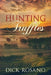 Hunting Truffles by Dick Rosano