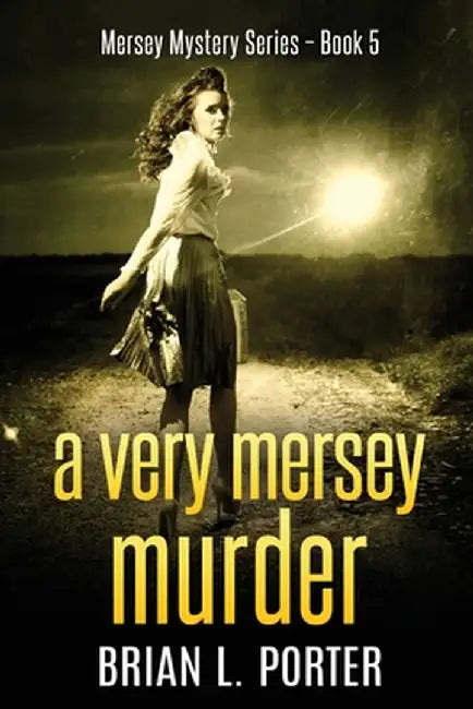 A Very Mersey Murder: Large Print Edition by Brian L. Porter