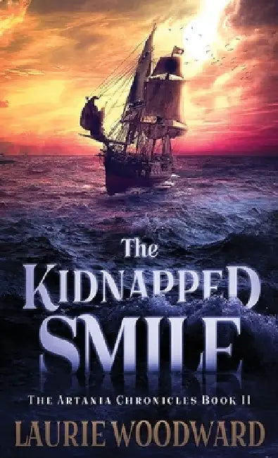The Kidnapped Smile by Laurie Woodward