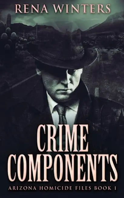 Crime Components: Large Print Hardcover Edition by Rena Winters