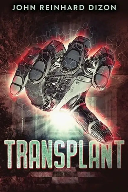 Transplant: Large Print Edition by John Reinhard Dizon