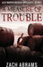A Measure of Trouble by Zach Abrams