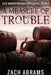 A Measure of Trouble by Zach Abrams