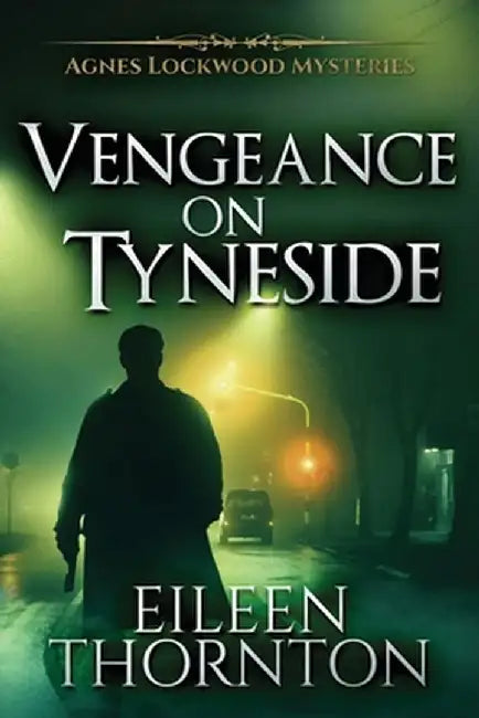 Vengeance On Tyneside by Eileen Thornton