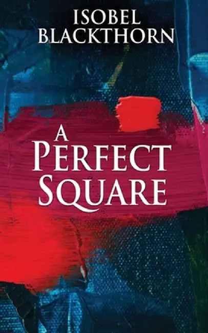A Perfect Square by Isobel Blackthorn