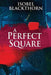 A Perfect Square: Large Print Edition by Isobel Blackthorn