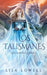 Los Talismanes by Lisa Lowell