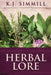 Herbal Lore: A Guide to Herbal Medicine by K. J. Simmill