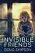 Invisible Friends by Doug Simpson