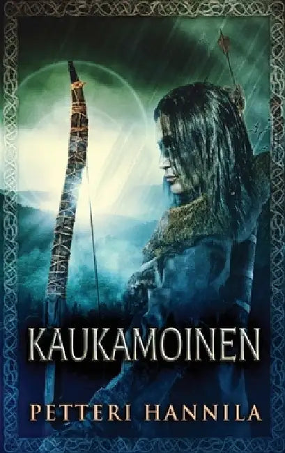 Kaukamoinen by Petteri Hannila