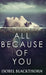 All Because Of You by Isobel Blackthorn
