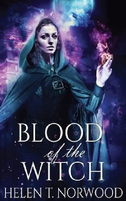 Blood Of The Witch by Helen T. Norwood
