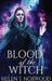 Blood Of The Witch by Helen T. Norwood