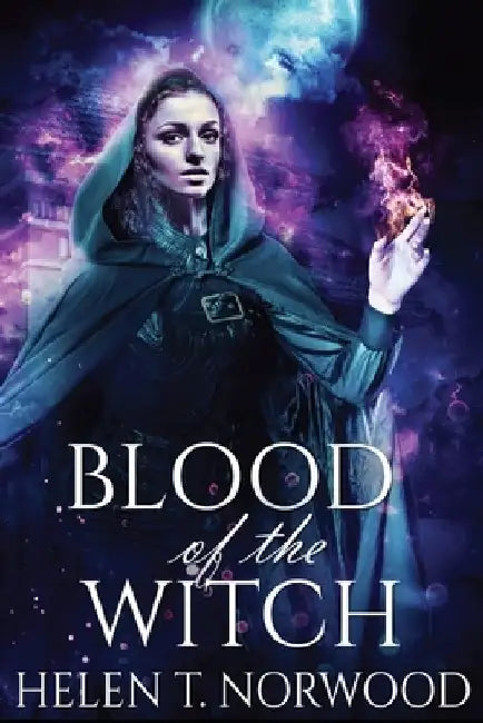 Blood Of The Witch by Helen T. Norwood