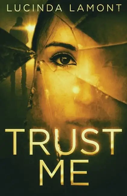 Trust Me by Lucinda Lamont