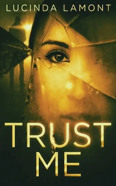 Trust Me by Lucinda Lamont