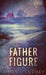 Father Figure by James J. Cudney