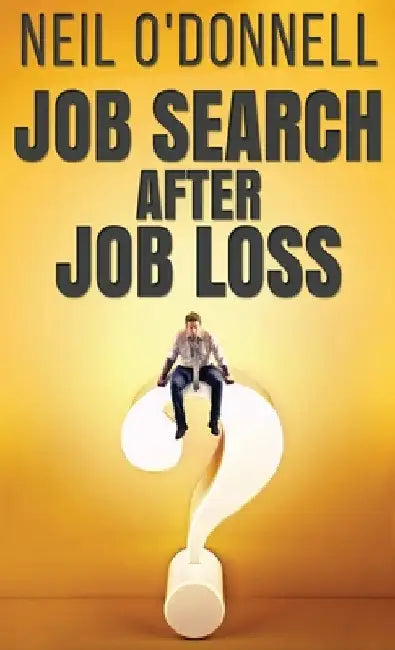 Job Search After Job Loss by Neil O'Donnell