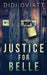 Justice For Belle by Didi Oviatt