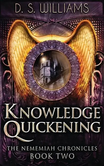 Knowledge Quickening by D. S. Williams