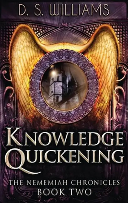 Knowledge Quickening by D. S. Williams