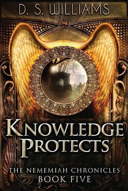 Knowledge Protects by D. S. Williams