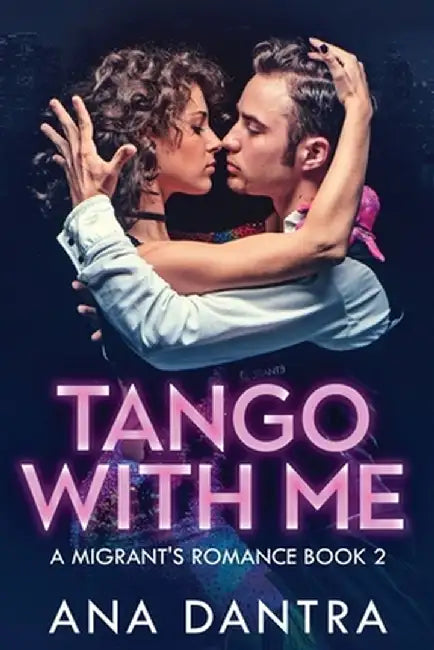 Tango With Me by Ana Dantra