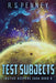 Test Subjects by R. S. Penney
