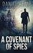 A Covenant Of Spies by Daniel Kemp