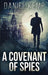 A Covenant Of Spies by Daniel Kemp