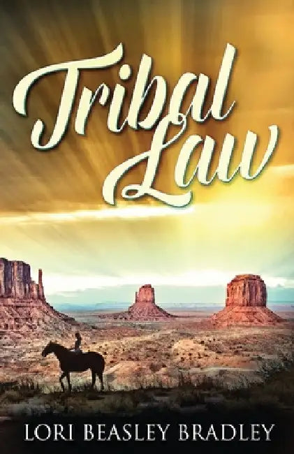 Tribal Law by Lori Beasley Bradley