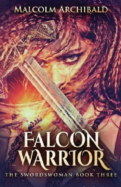 Falcon Warrior by Malcolm Archibald