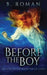 Before The Boy: The Prequel To The Moon Singer Trilogy by B. Roman