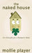 The Naked House: Five Principles for a Minimalist Home by Mollie Player