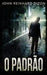 O Padrão by John Reinhard Dizon