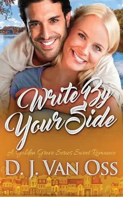 Write By Your Side by D. J. Van Oss